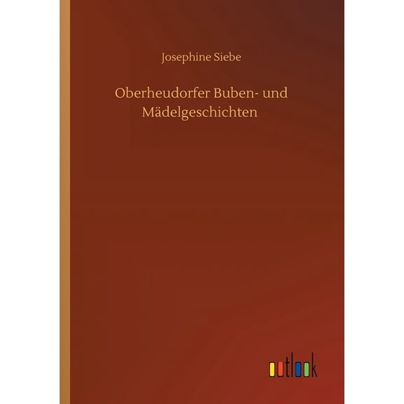 Oberheudorfer Buben- und Mädelgeschichten (Paperback)