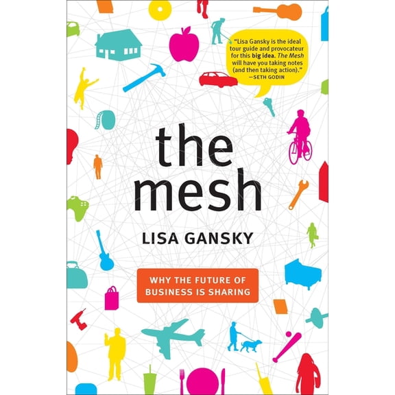The Mesh : Why the Future of Business Is Sharing (Paperback)