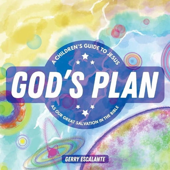 God's Plan: A Children's Guide to Jesus As Our Great Salvation in the Bible, (Paperback)