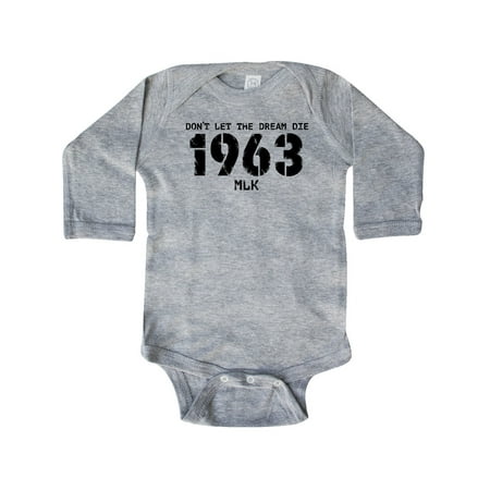 

Inktastic Don t Let the Dream Die 1963 MLK Gift Baby Boy or Baby Girl Long Sleeve Bodysuit