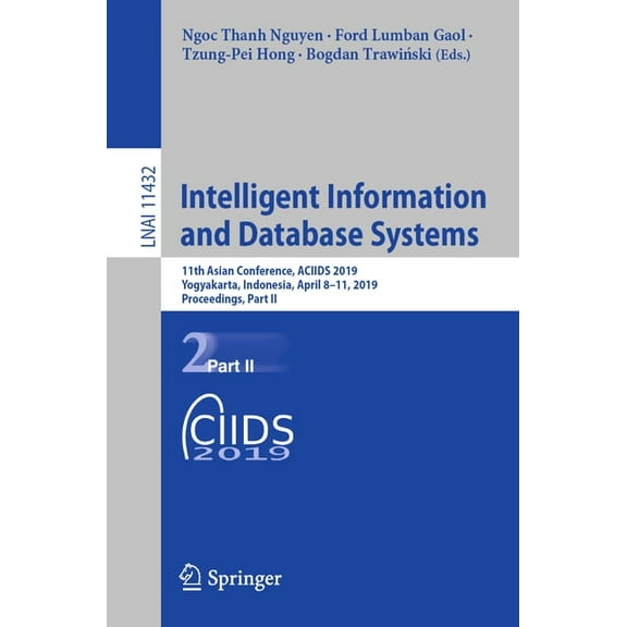 Intelligent Information and Database Systems: 11th Asian Conference, Aciids 2019, Yogyakarta, Indonesia, April 8-11, 201, (Paperback)