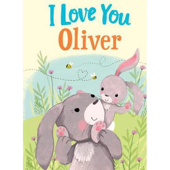 Pre-Owned I Love You Oliver: A Personalized Book About Love for a Child (Gifts for Babies and Toddlers, Gifts for Birthdays) (Hardcover) 1728207878 9781728207872