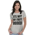 thumbnail image 4 of Funny Attitude Its Not My First Rodeo Womens Slim Fit Graphic Tee Brisco Brands L, 4 of 5