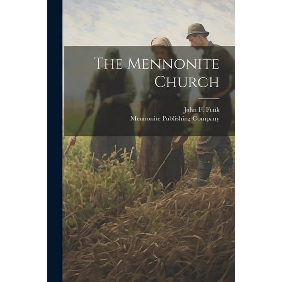 The Mennonite Church (Paperback)