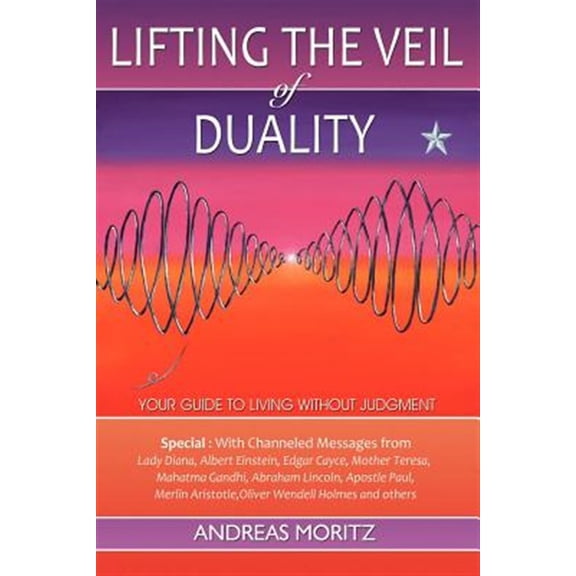 Pre-Owned Lifting the Veil of Duality (Paperback) 0976571536 9780976571537