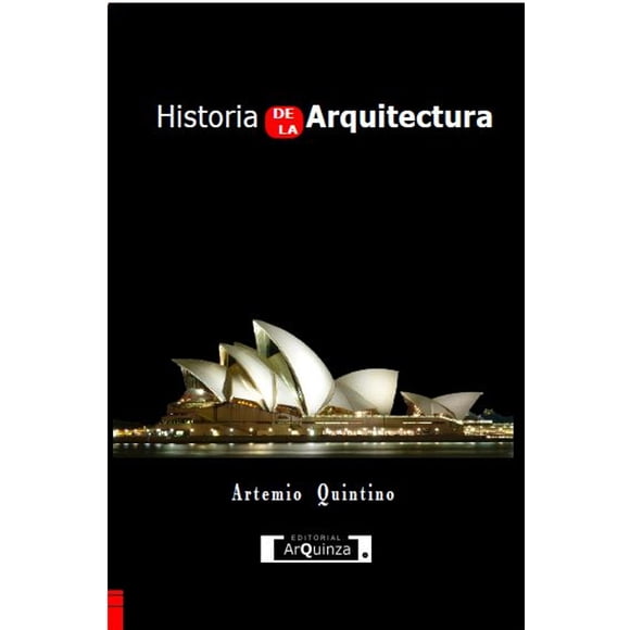 HISTORIA DE LA ARQUITECTURA ARQUINZA ARTEMIO QUINTINO ZEPEDA