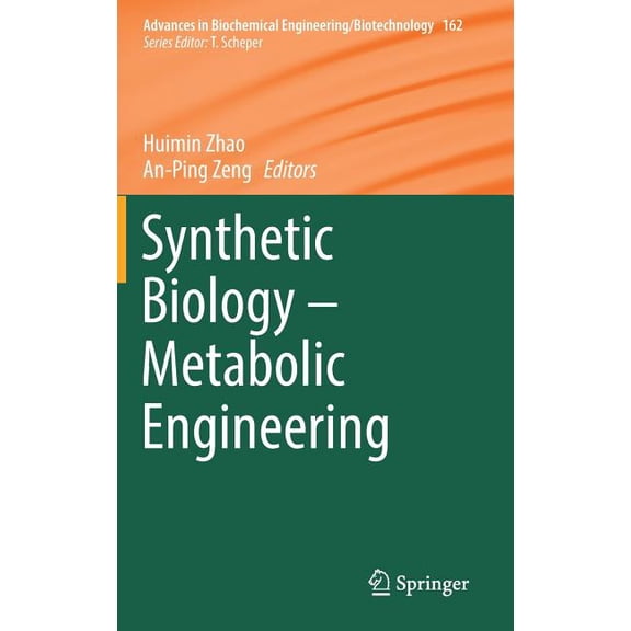 Advances in Biochemical Engineering &amp Synthetic Biology - Metabolic Engineering, Book 162, (Hardcover)