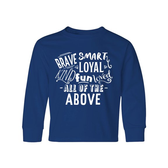 Inktastic Brave Smart Loyal Kind Fun Loved All of the Above Long Sleeve Youth T-Shirt