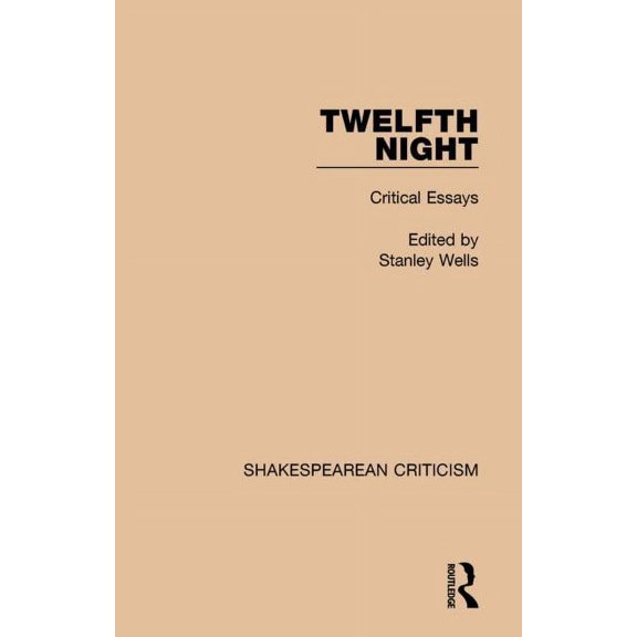 Shakespearean Criticism Twelfth Night: Critical Essays, (Hardcover)