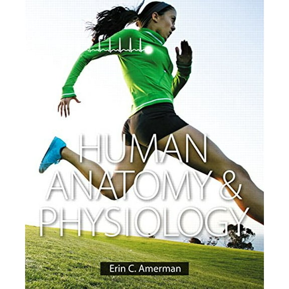 Pre-Owned Human Anatomy & Physiology, 9780805382952, 080538295X, Hardcover, 1 edition