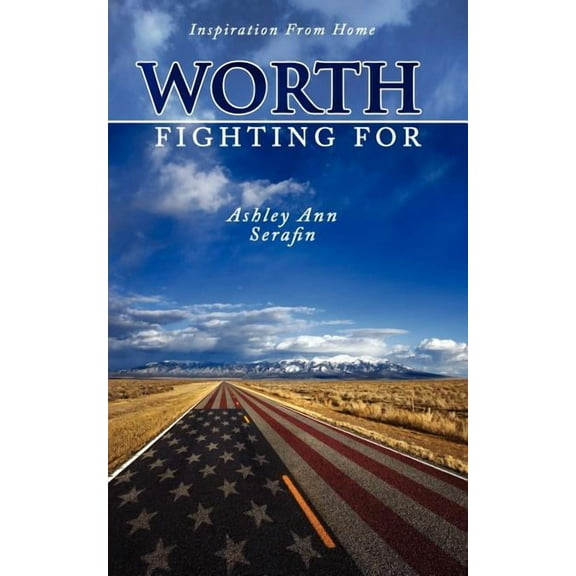 Worth Fighting For : Inspiration from Home