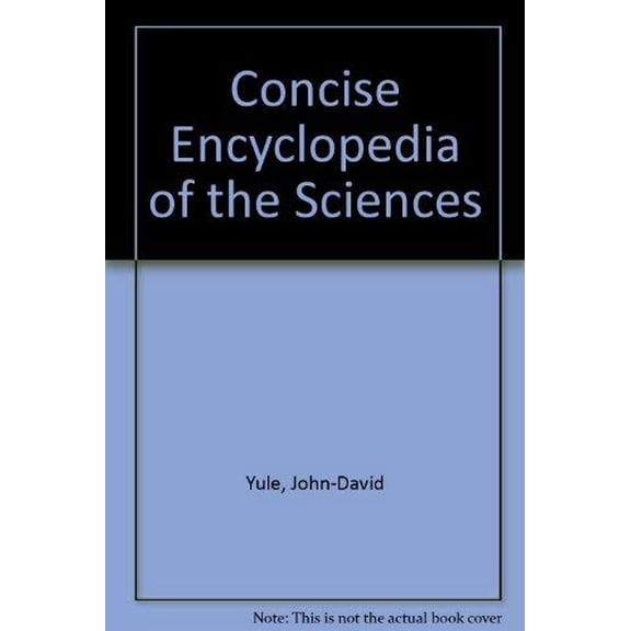 Pre-Owned Concise Encyclopedia of the Sciences, 9780871964915, 0871964910, Hardcover,