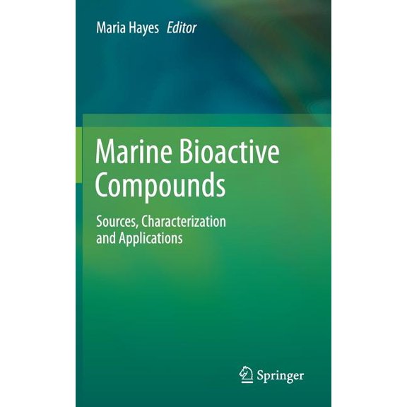 Marine Bioactive Compounds: Sources, Characterization and Applications, (Hardcover)