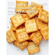 50 Sweet and Savory Snack Heaven Recipes for Home (Paperback)