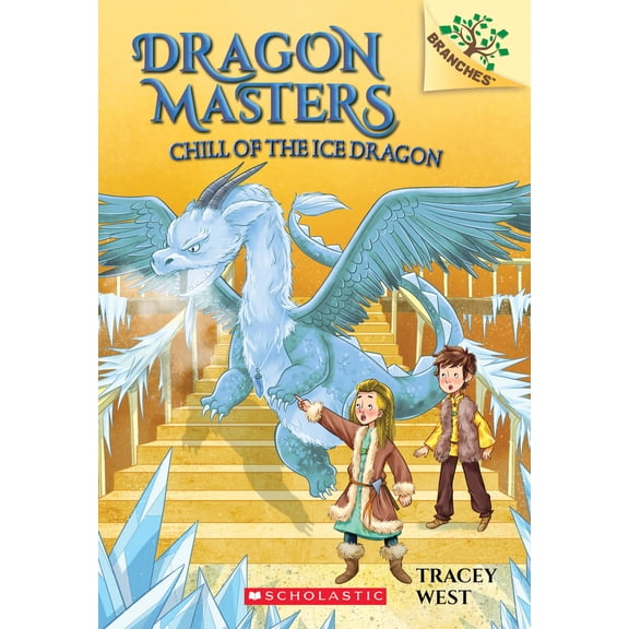Pre-Owned Chill of the Ice Dragon: A Branches Book (Dragon Masters #9): Volume 9 (Paperback) 1338169866 9781338169867
