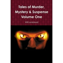 Tales of Murder, Mystery & Suspense Volume One, (Paperback)