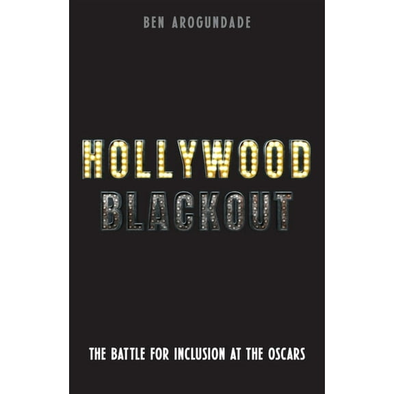 Hollywood Blackout: The Battle for Inclusion at the Oscars, (Hardcover)