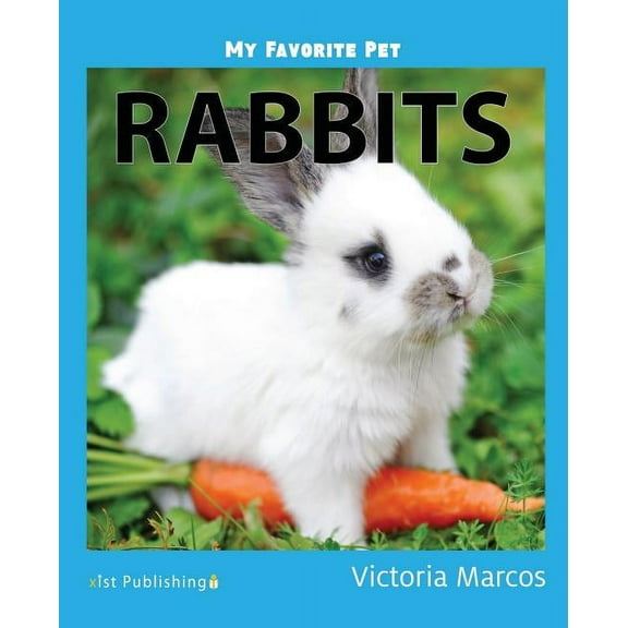 My Favorite Pets: My Favorite Pet: Rabbits (Paperback)