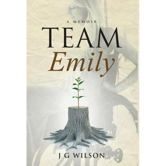 Team Emily: A Memoir, (Hardcover)