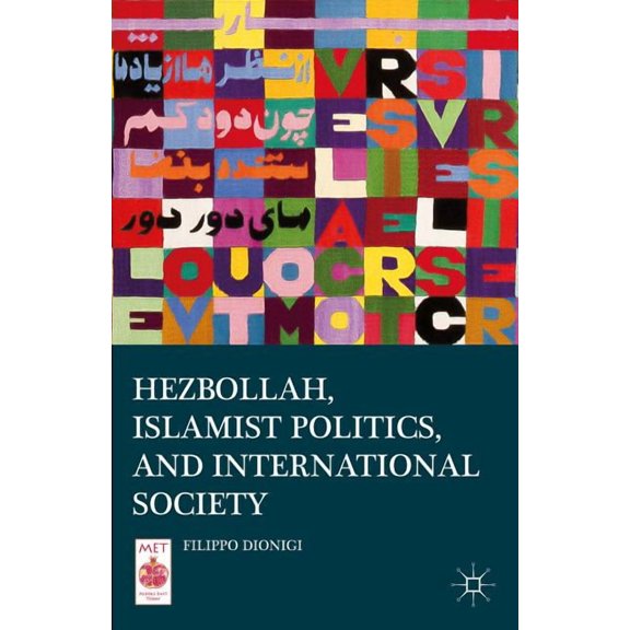 Middle East Today Hezbollah, Islamist Politics, and International Society, (Hardcover)