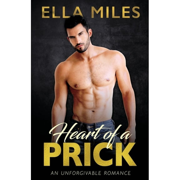 Unforgivable Heart of a Prick, Book 3, (Paperback)