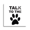 thumbnail image 1 of Talk To The Paw Black Pawprint 12 x 12 Glass Wall Hanging Sign, 1 of 4