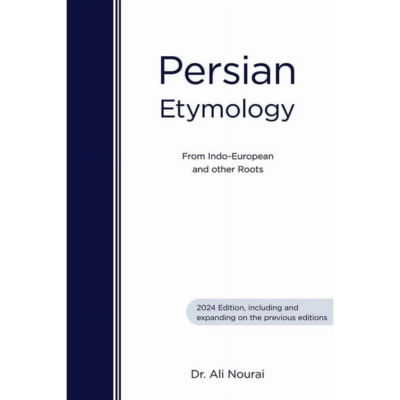 Persian Etymology: From Indo-European and other roots, (Paperback)