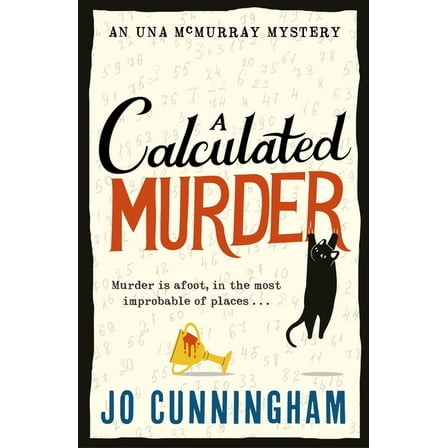 A Calculated Murder: A Charming Cosy Murder Mystery (Una McMurray Mysteries Book 2), (Paperback)