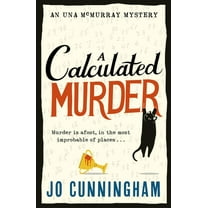 A Calculated Murder: A Charming Cosy Murder Mystery (Una McMurray Mysteries Book 2), (Paperback)