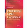 thumbnail image 1 of International Public Procurement: Innovation and Knowledge Sharing (Public Administration, Governance and Globalization), 1 of 1