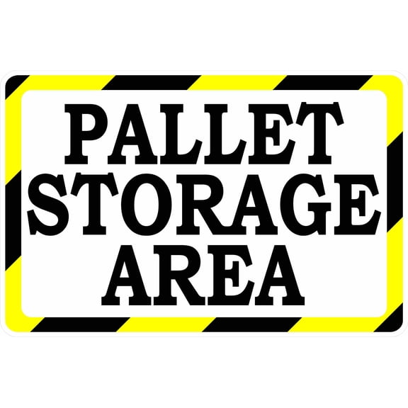 Pallet Storage Area Sign