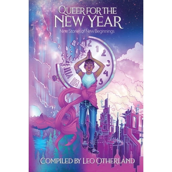 Queer for the New Year: Nine Stories of New Beginnings, (Paperback)