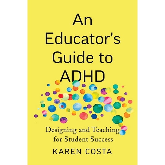 An Educator's Guide to ADHD, (Paperback)