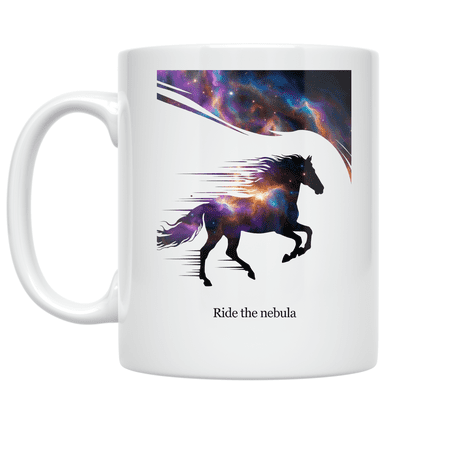 Ride the Nebula Horse Design - Horse Lover - 11 oz Ceramic Coffee Mug