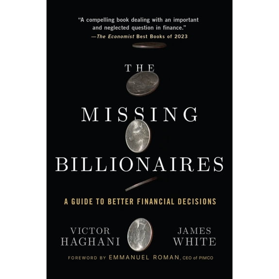 The Missing Billionaires: A Guide to Better Financial Decisions (Paperback)
