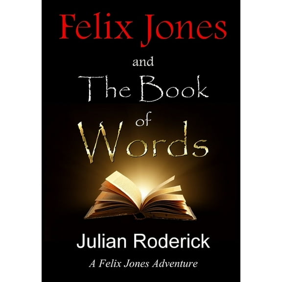Felix Jones And The Book Of Words, (Paperback)