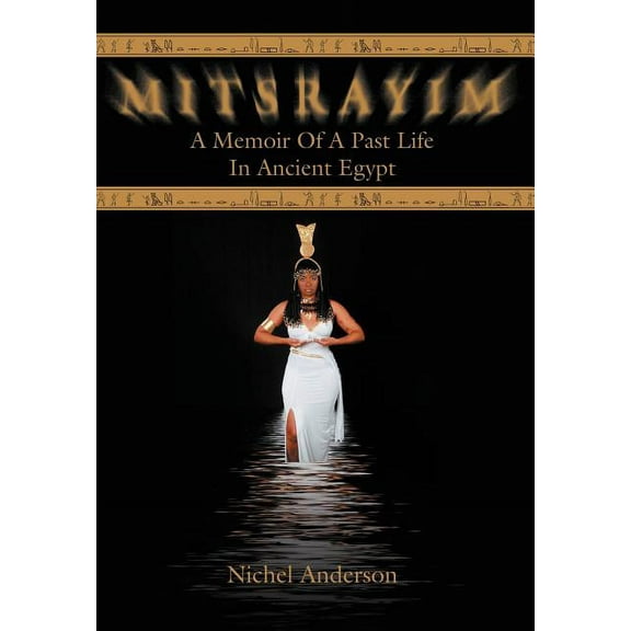 Mitsrayim: A Memoir Of A Past Life In Ancient Egypt, (Hardcover)