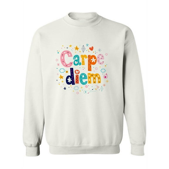 Carpe Diem Phrase Sweatshirt Women -Image by Shutterstock, Female Large