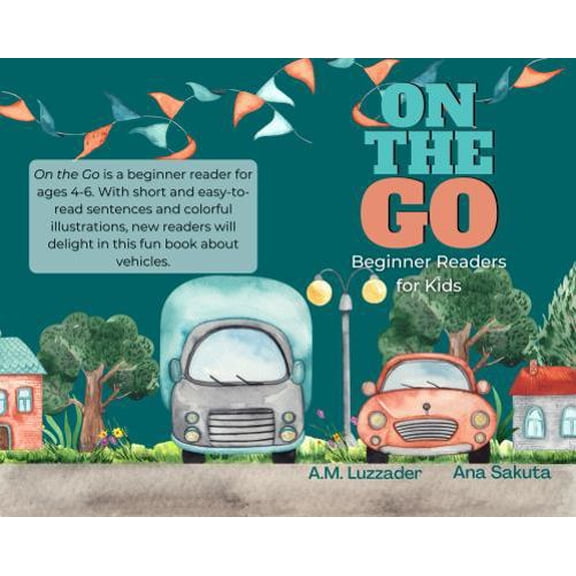 Pre-Owned On the Go: Beginner Readers for Kids (Paperback) 1949078574 9781949078572