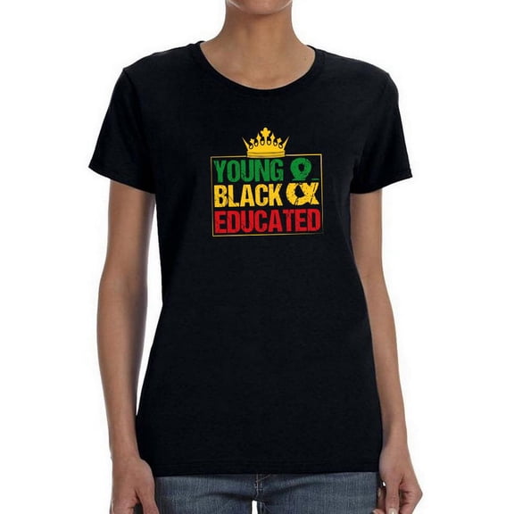 Young, Black And Educated Shaped T-Shirt Women -Image by Shutterstock, Female Medium