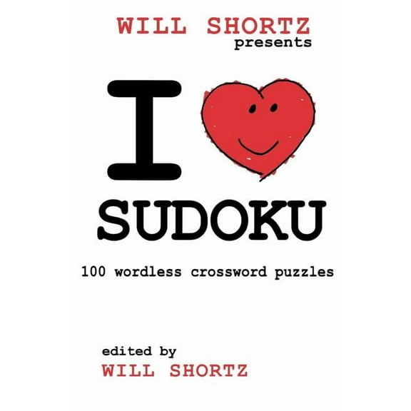 I Love Sudoku: 100 Wordless Crossword Puzzles, (Paperback)