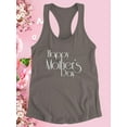 thumbnail image 3 of Happy Mothers Day Soft Text Racerback Tank Women -Image by Shutterstock, Female Medium, 3 of 4