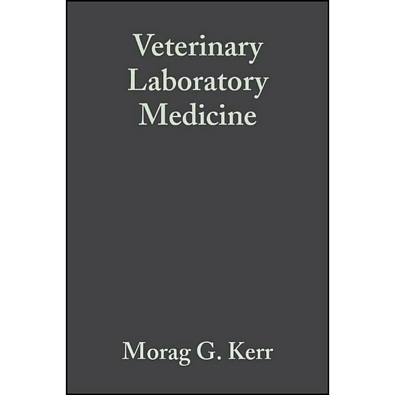 Veterinary Laboratory Medicine: Clinical Biochemistry and Haematology, (Paperback)