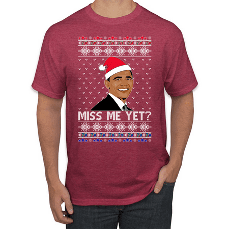 Barack Obama Miss Me Yet? | Mens Ugly Christmas Graphic T Shirt Barack Obama Miss Me Yet? | Mens Ugly Christmas Graphic T Shirt