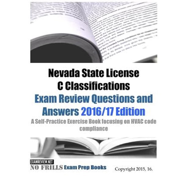 Pre-Owned Nevada State License C Classifications Exam Review Questions and Answers 2016/17 Edition: A Self (Paperback) by Examreview