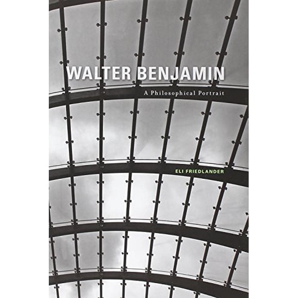 Walter Benjamin: un Portrait Philosophique