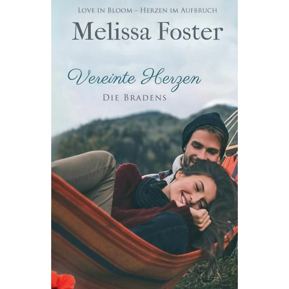 Die Bradens at Peaceful Harbor Vereinte Herzen, Book 4, (Paperback)