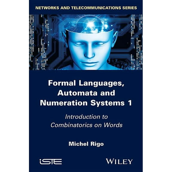 Formal Languages, Automata and Numeration Systems 1: Introduction to Combinatorics on Words, (Hardcover)