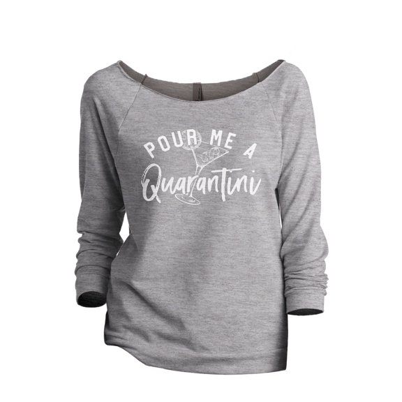 Pour Me A Quarantini Women's Fashion Slouchy 3/4 Sleeves Raglan Lightweight Sweatshirt Sport Grey Medium