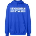 thumbnail image 2 of OXI Hoodie Sweatshirt - I See No Reason To Act My Age, Basic Casual Hoodie for Men's and Women Fleece Hoodie Long Sleeve - Royal Blue 3X-Large, 2 of 3